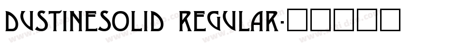 DustineSolid Regular字体转换